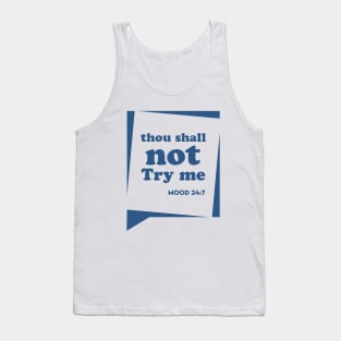 Thou Shall not Try me Tank Top